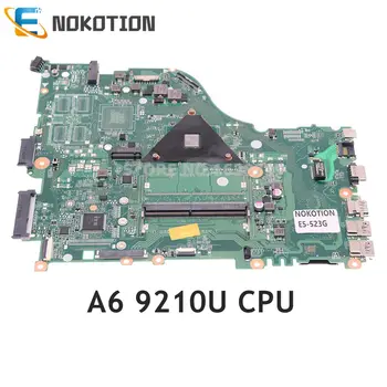 NOKOTION עבור ACER Aspire E5-523G E5-533 מחשב נייד לוח אם A6-9210U CPU NBGDP11002 NB.GDP11.002 DA0ZABMB6E0